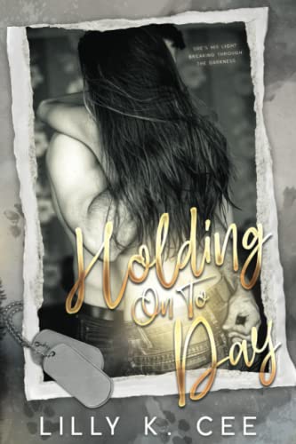 HOLDING ON TO DAY