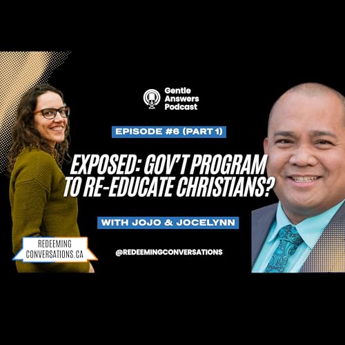 Episode 6: (Part 1) Gentle Answers Election Edition - Gov't Program to Re-Educate Christians?
