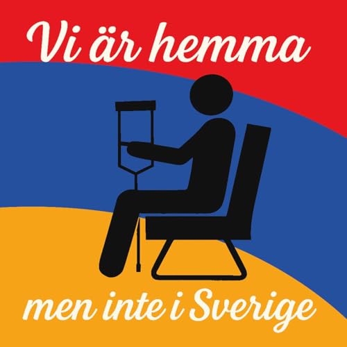 Vi &auml;r hemma, men inte i Sverige