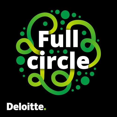 Full Circle Podcast Por Deloitte Canada arte de portada