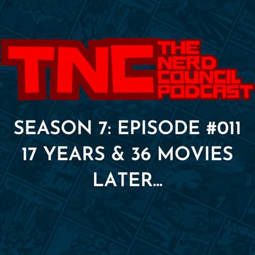 Season 7: Episode #011 - 17 Years & 36 Movies Later...