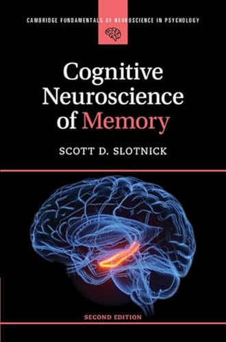 Cognitive Neuroscience of Memory (Cambridge Fundamentals of Neuroscience in Psychology)