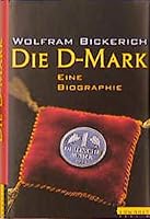 Die D-Mark: Eine Biographie 3871343331 Book Cover