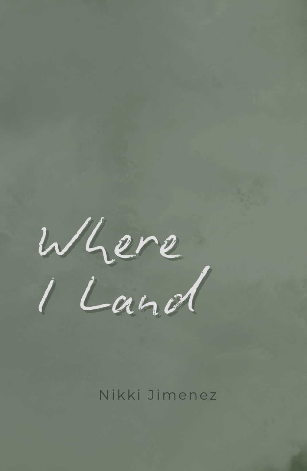 Where I Land (The Rainfall Series)