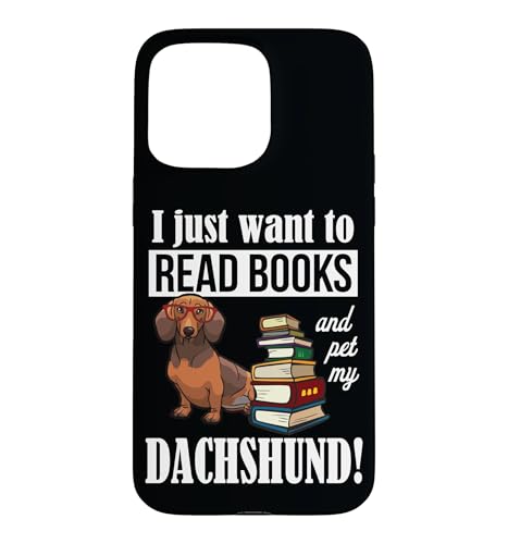 Mens Womens Just Want To Read Books And Pet My Dachshund Dog �X�}�z�P�[�X iPhone 15 Pro Max �p