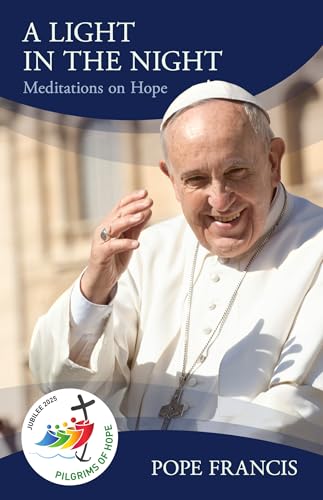 A Light in the Night: Meditations on Hope (The Jubilee Year 2025 Book 2) (English Edition)