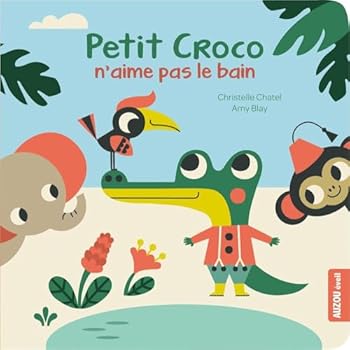 Paperback PETIT CROCO N'AIME PAS LE BAIN (COLL. MES P'TITS CARTONS) [French] Book