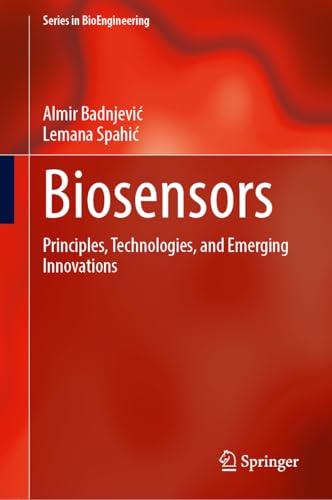 Springer - Biosensors: Principles, Technologies, and Emerging Innovations