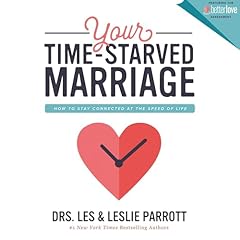 Your Time-Starved Marriage Audiolibro Por Les and Leslie Parrott arte de portada