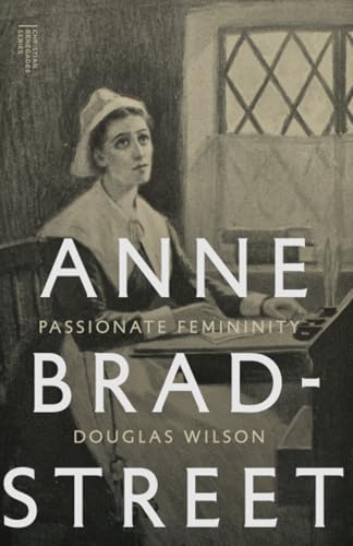 Anne Bradstreet: Passionate Femininity