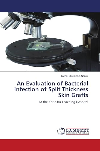 An Evaluation of Bacterial Infection of Split Thickness Skin Grafts: At the Korle Bu Teaching Hospital