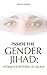 Inside The Gender Jihad: Women's Reform in Islam