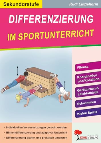 Differenzierung Sportunterricht Sekundarstufe Klasse 5 6 7 8 9 10 11 12 13 | Stundenbilder Heterogenität Binnendifferenzierung Niveaustufen Spiele | ... Planung: Bewegungsaufgaben für alle Schüler