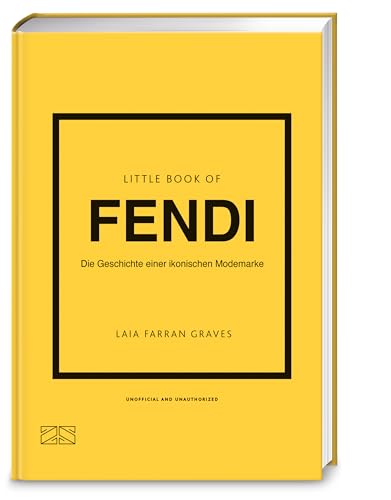 Little Book of Fendi: Die Geschichte einer ikonischen Modemarke