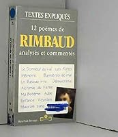 12 poèmes de Rimbaud : Analysés et expliqués 2501017773 Book Cover