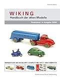 alte wiking modelle  Wiking - Handbuch der alten Modelle: Preisführer-Ausgabe 2008