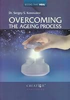 Overcoming the Ageing Process 0954718712 Book Cover