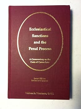Hardcover Ecclesiastical Sanctions and the Penal Process: A Commentary on the Code of Canon Law Book