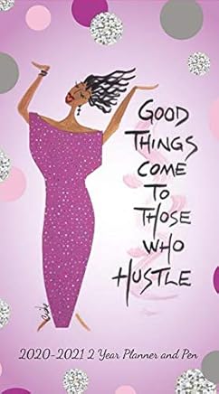 Good Things Come to Those Who Hustle 2020 Two Year Planner