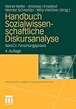 Handbuch Sozialwissenschaftliche Diskursanalyse: Band 2: Forschungspraxis (Interdisziplinäre Diskursforschung)