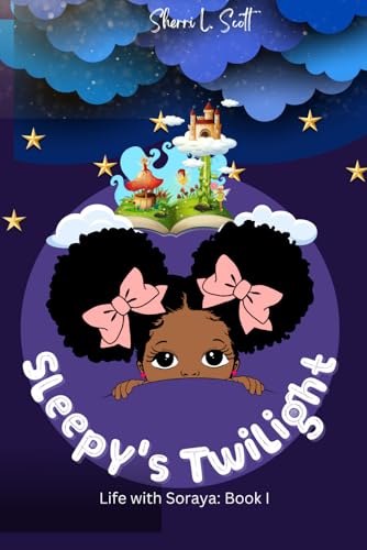 Sleepy's Twilight: Life with Soraya: Book 1