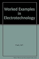 Worked examples in electrotechnology 0090480325 Book Cover