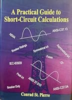A Practical Guide to Short-Circuit Current Calculations 0971750602 Book Cover