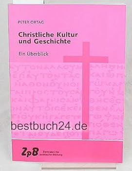 Paperback Christliche Kultur Und Geschichte: Ein Überblick Book