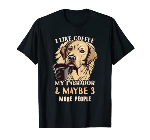 Labrador Coffee Outfit - Dog Coffee Design & Coffee Labrador Camiseta