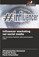 Influencer marketing nei social media (Italian Edition) 6208986133 Book Cover