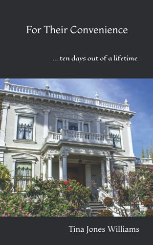 For Their Convenience: ... ten days out of a lifetime (Bridge to Freedom)