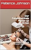 Der fundamentale Make-up Artist: „Das Komplett-Handbuch für die Level-1-Ausbildung“