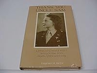 Thank you, Uncle Sam: Letters of a World War II army nurse from North Africa and Italy 0805930825 Book Cover