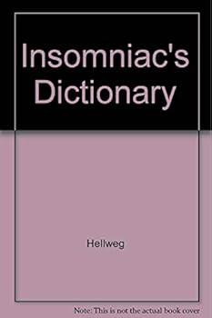 The Insomniac's Dictionary: The Last Word On The Odd Word