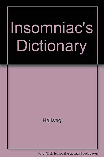 The Insomniac's Dictionary: The Last Word on th... 0816013640 Book Cover