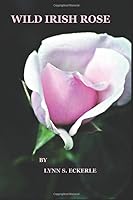 Wild Irish Rose 1792873670 Book Cover