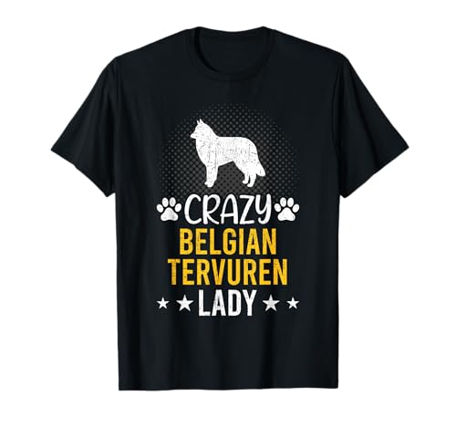 Crazy Belgian Tervuren Lady Dog Lover Camiseta