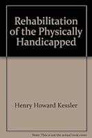 Rehabilitation of the physically handicapped B0006AR8RW Book Cover