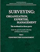 Surveying: ORGANIZATION, EXPERTISE, MANAGEMENT: Part I. ORGANIZATIONAL AND TECHNICAL MODULE 9189758005 Book Cover