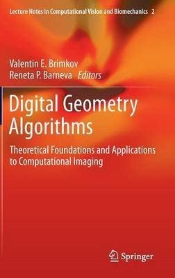 [(Digital Geometry Algorithms )] [Author: Valentin E. Brimkov] [May-2012] book cover