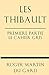 Les Thibault Premiere Partie Le Cahier Gris (French Edition)