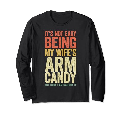 T-shirt Candy con scritta "It's Not Easy Being My Wife's Arm Candy" Maglia a Manica