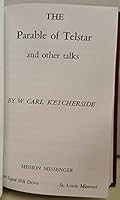 The Works of W, Carl Ketcherside - Volume 4 - Simple Trusting Faith, The Death of the Custodian, and The Parable of the Telstar B01N97E5XN Book Cover
