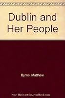 Dublin and Her People 0900346809 Book Cover
