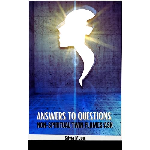 Silvia Moon's Answers to Questions Non-spiritual Twin Flames Ask episode artwork