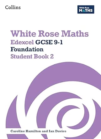 Amazon | White Rose Maths: Edexcel GCSE 9-1 Foundation Student Book 2 ...