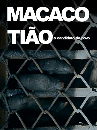 Macaco Tião - O Candidato do Povo