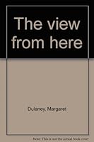 The view from here 0573694478 Book Cover