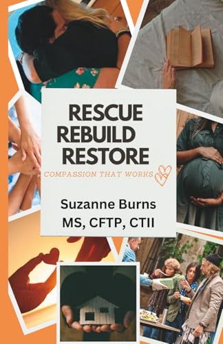 Rescue, Rebuild, Restore: A Compassionate Church Member's Guide to Loving The Least of These Wisely