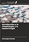 Introducción a la climatología y la meteorología: 